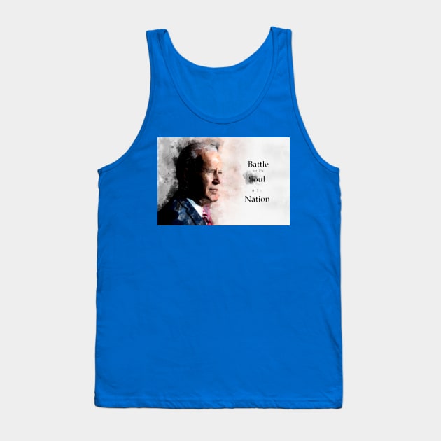 Joe Biden with Battle for the Soul of the Nation slogan Tank Top by SPJE Illustration Photography